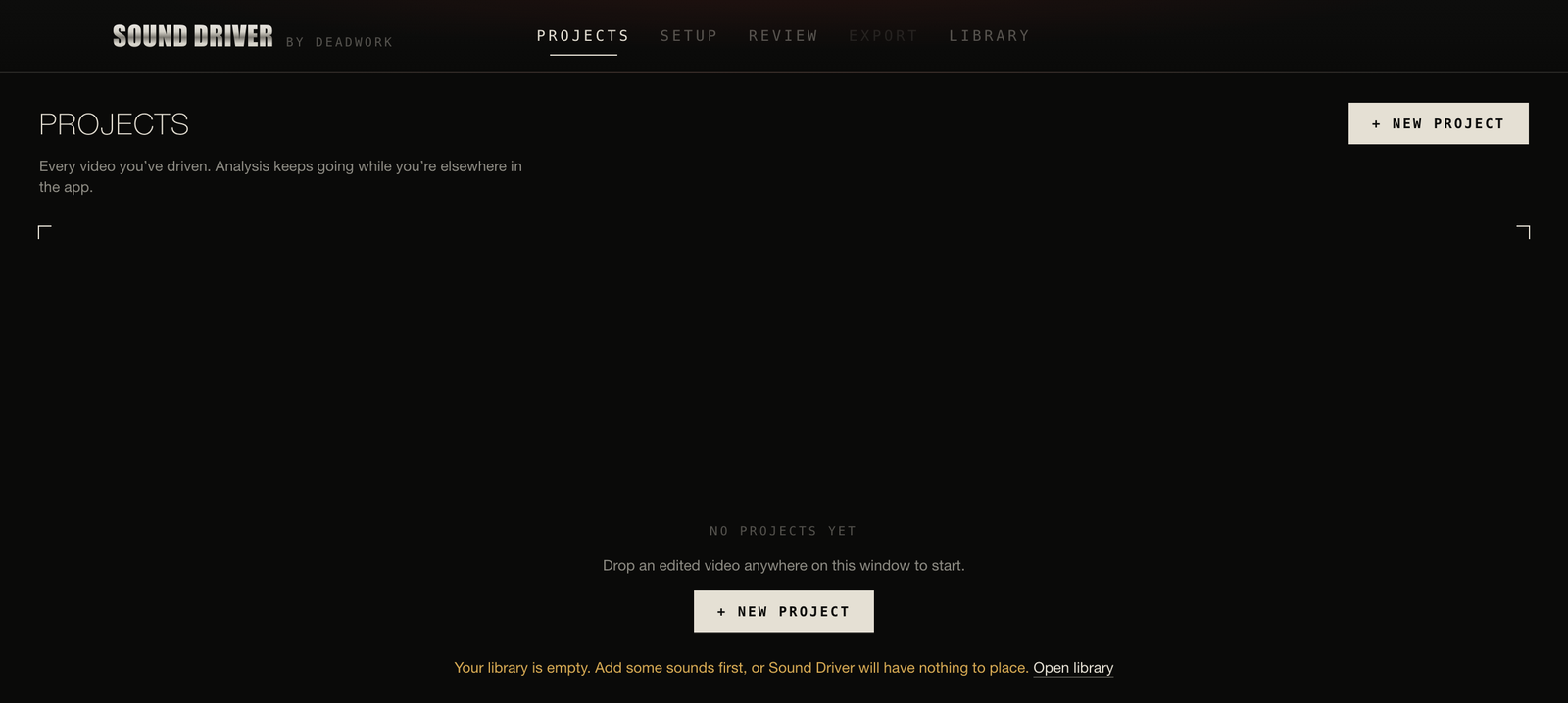 Sound Driver's Projects screen, showing the empty-state prompt to drop an edited video and start.